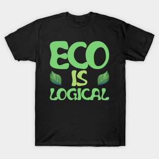 Eco is logical T-Shirt